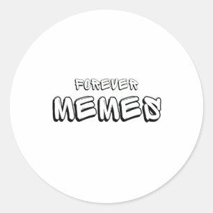 Forever Memes 🌐 Funny Meme Classic Round Sticker