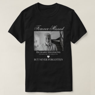 Forever Missed But Never Forgotten Photo Memorial T-Shirt