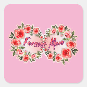 Forever Mom – Floral Mother’s Day Design Square Sticker