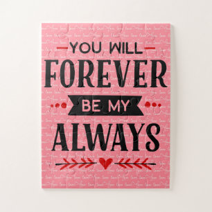 Forever My  Always Jigsaw Puzzle