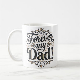 Forever My Dad Vintage Lettering Shirt Design_1 Coffee Mug