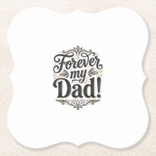 Forever My Dad Vintage Lettering Shirt Design_1 Paper Coaster