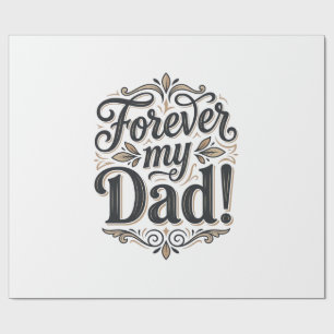 Forever My Dad Vintage Lettering Shirt Design_1 Wrapping Paper