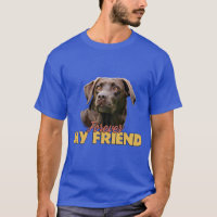 Forever My Friend Chocolate Labrador Dog Design