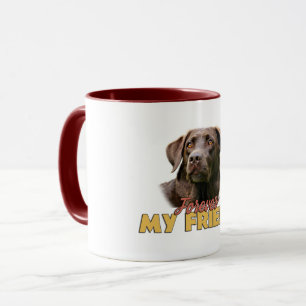Forever My Friend Chocolate Labrador Dog Mug