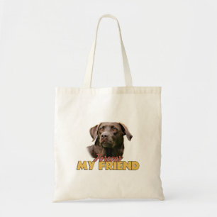 Forever My Friend Chocolate Labrador Dog Tote Bag