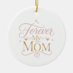 Forever My Mum Elegant Pink Gold Quote Ceramic Tree Decoration