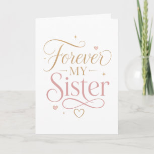 Forever My Sister Elegant Pink Gold Typography Card