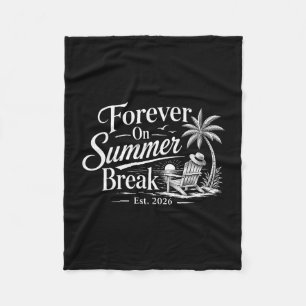 Forever on summer break est 2026 retirement for fleece blanket