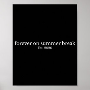 Forever On Summer Break Est 2026 Retirement Poster