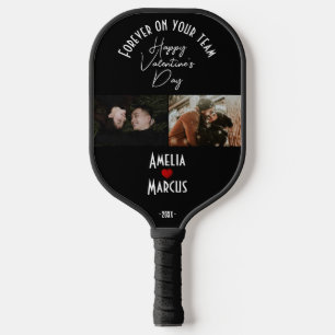 Forever on your team Valentine's Day 2 Photos Pickleball Paddle