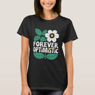 Forever Optimistic T-Shirt
