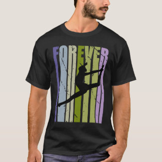 Forever Retro Dance Motivational Inspiring Cute Co T-Shirt
