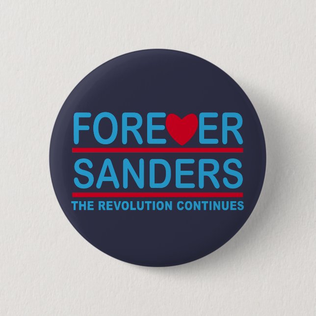 Forever Sanders, the Revolution Continues 6 Cm Round Badge (Front)