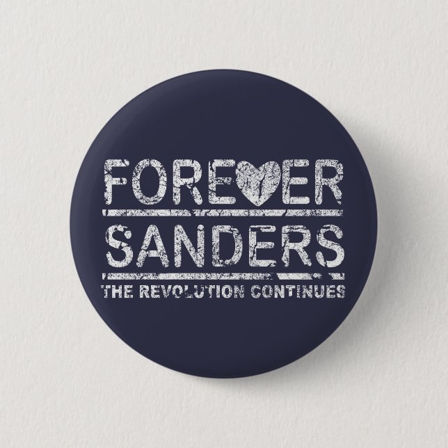 Forever Sanders, the Revolution Continues 6 Cm Round Badge (Front)
