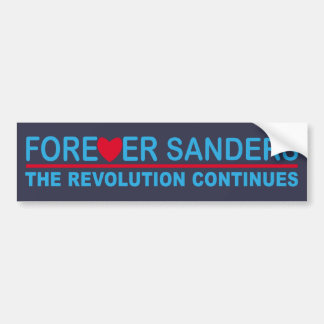 Forever Sanders, the Revolution Continues Bumper Sticker