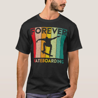Forever Skateboarding Skateboard Vintage Retro Ska T-Shirt
