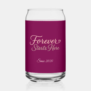 Forever Starts Here Custom Date  Can Glass