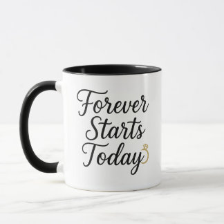 Forever Starts Today - Romantic Wedding Quote Tee Mug