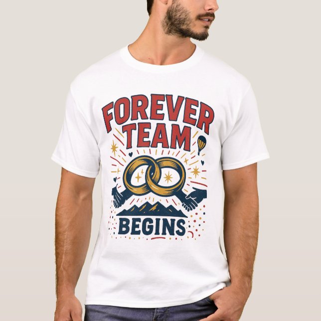 FOREVER TEAM mARRIAGE T-Shirt (Front)