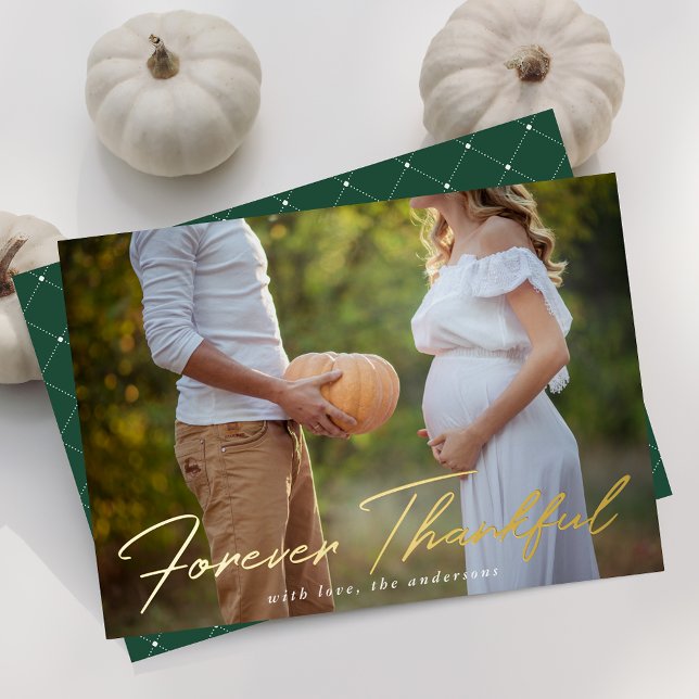 Forever Thankful Script Green Photo Thanksgiving Foil Holiday Card (Creator Uploaded)