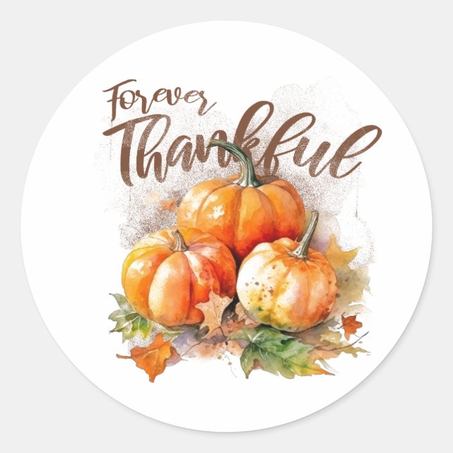 Forever Thankful Thankgiving Classic Round Sticker (Front)