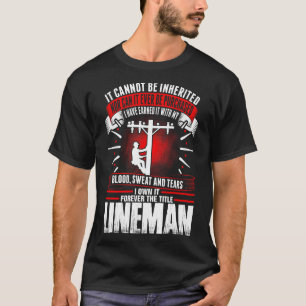 Forever The Title Lineman Tshirt