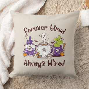 Forever Tired, Always Wired – Coffee Lover Design Cushion