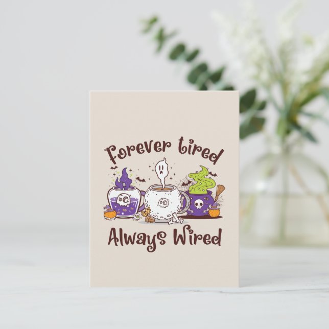 Forever Tired, Always Wired – Coffee Lover Design Postcard (Standing Front)