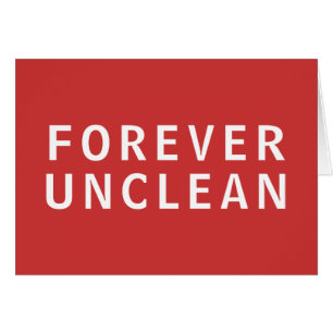 Forever Unclean Funny Rude Message T-Shirt