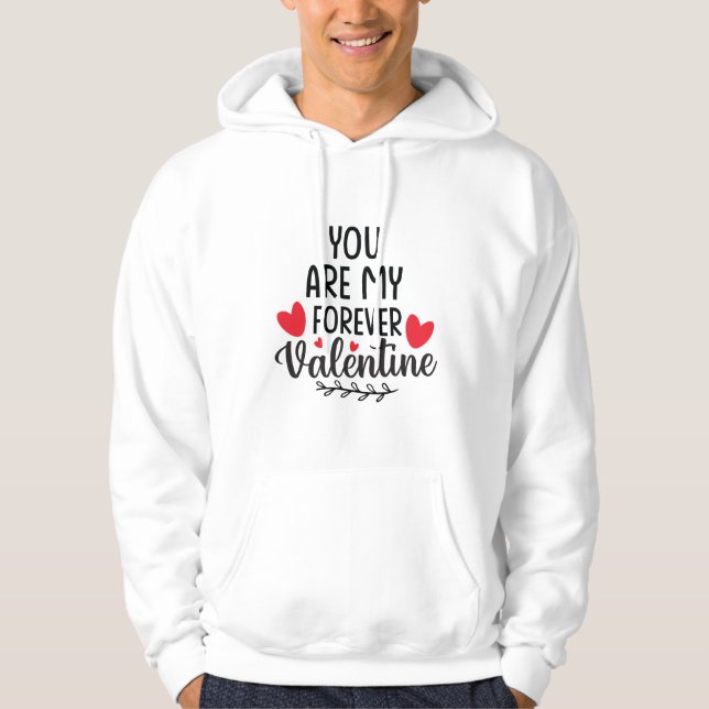 Forever Valentine's Day Hoodie (Front)