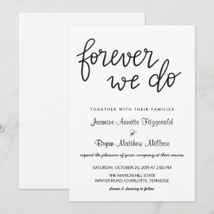 Forever We Do Handwritten Script Modern Wedding Invitation