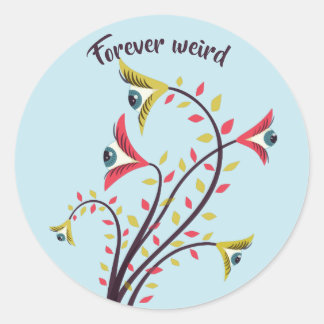Forever Weird Colourful Flowers Staring Eyes Classic Round Sticker
