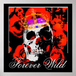 Forever Wild Gothic Skull Red Roses Poster