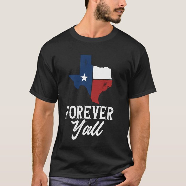 Forever Y'all Texan Funny Texas T-Shirt (Front)