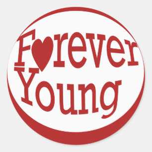 Forever Young Classic Round Sticker