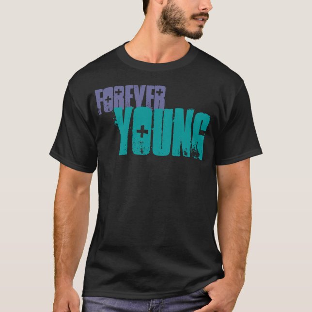 Forever Young T-Shirt (Front)