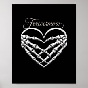 Forevermore Skeleton Hands Heart Gothic Romance Poster