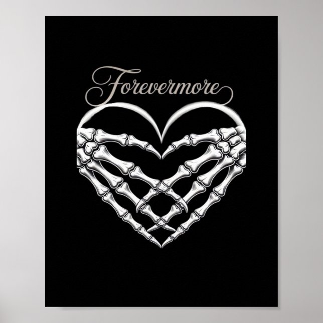 Forevermore Skeleton Hands Heart Gothic Romance Poster (Front)