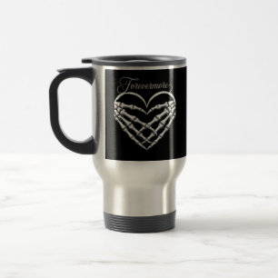Forevermore Skeleton Hands Heart Gothic Romance Travel Mug