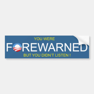 Forewarned about Obama Bumper Sticker