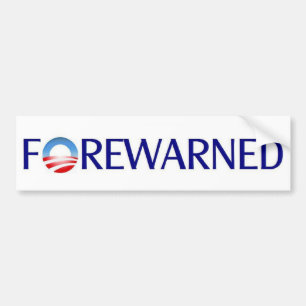 FOREWARNED - Bumper Sticker