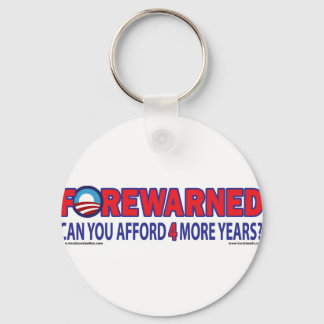 Forewarned - Can You afford 4 More Years Key Ring