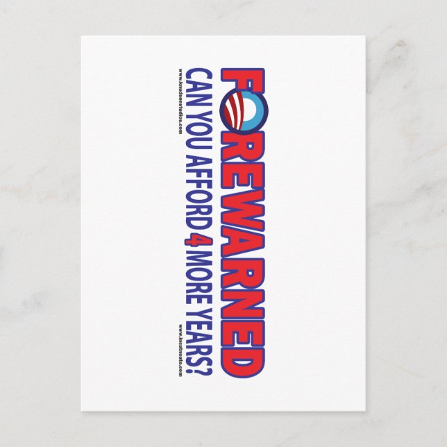 Forewarned - Can You afford 4 More Years Postcard (Front)