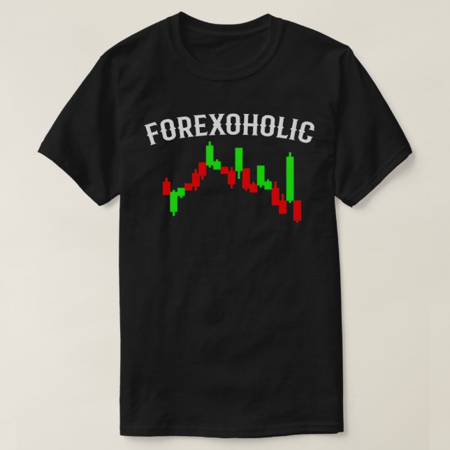 FOREX TRADER Forexoholic 3 T-Shirt (Design Front)