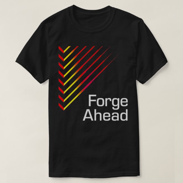 Forge Ahead T-Shirt (Design Front)