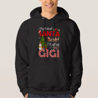 Forget About Santa I Ll Just Ask Gigi Xmas Tree Pa Hoodie