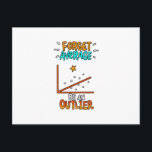 Forget Average Be An Outlier Math Pun Joke Gift Postcard<br><div class="desc">A cool gift idea for every mathematician. For birthdays,  Christmas,  anniversaries,  graduation and other present giving occasions. For mum,  dad,  brother,  sister,  aunt,  uncle.</div>
