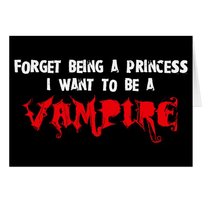 Forget Being a Princess, I Want to Be A Vampire (Front Horizontal)