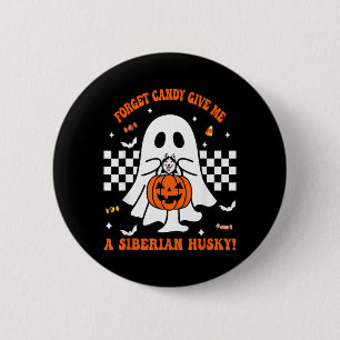 Forget Candy Give A Siberian Husky Funny Halloween 6 Cm Round Badge